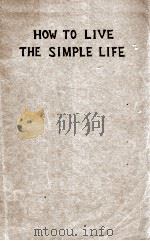 HOW TO LIVE THE SIMPLE LIFE     PDF电子版封面    CAKVIN PATER 