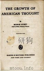 THE GROWTH OF AMERICAN THOUGHT   1943  PDF电子版封面    MERLE CURTI 
