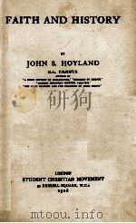 FAITH AND HISTORY   1926  PDF电子版封面    JOHN S. HOYLAND 