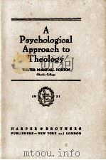 A Psychological Approach to Thelogy   1931  PDF电子版封面     