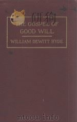 THE GOSPEL OF GOOD WILL（1916 PDF版）