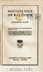SOCIOLOGY OF RELIGION   1944  PDF电子版封面    JOACHIM WACH 
