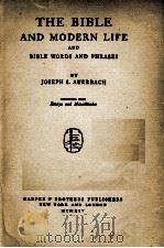THE BIBLE AND MODERN LIFE   1914  PDF电子版封面    JOSEPH S. AUERBACH 