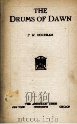 THE DRUMS OF DAWN   1928  PDF电子版封面    F.W.BOREHAM 