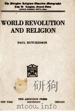 WORLD REVOLUTION AND RELIGION   1931  PDF电子版封面     