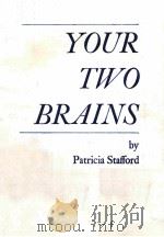 YOUR TWO BRAINS   1986  PDF电子版封面    Patricia Stafford 