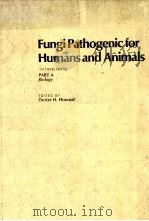 FungiPathogenic for Humans and Animals PART A     PDF电子版封面  0824718755  Dexter H.Howard 