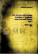 Geopysical Mnograph 27 The Tectonic and Geologic Evolution of Southeast Asian Seas and Islands:Part     PDF电子版封面  0875900534  Dennis E.Hayes Edutir 