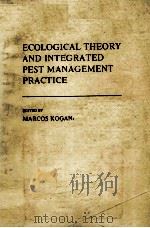 ECOLOGICAL THEORY AND INTEGRATED PEST MANAGEMENT PRACTICE     PDF电子版封面  0471820059  MARCOS KOGAN 