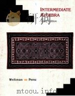 INTERMEDIATE ALGEBRA THIRD EDITION   1994  PDF电子版封面    DENNIS WELTMAN AND GILBERT PER 