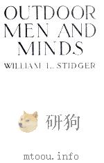 OUTDOOR MEN AND MINDS   1920  PDF电子版封面    WILLIAM L. STIDGER 