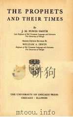 THE PROPHETS AND THEIR TIMES   1941  PDF电子版封面    J.M.POWIS SMITH 