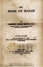 THE BOOK OF ISAIAH IN TWO VOLUMES VOL.II-ISAIAH XL.-LXVI.   1907  PDF电子版封面     