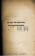 ST. PAUL THE TRAVELLER AND THE ROMAN CITIZEN   1906  PDF电子版封面     