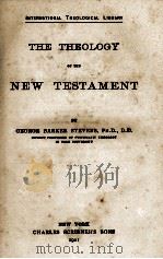 THE THEOLOGY OF THE NEW TESTAMENT   1911  PDF电子版封面     