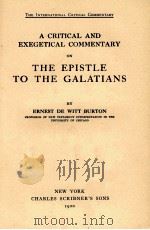 A CRITICAL AND EXEGETICAL COMMENTARY ON THE EPISTLE TO THE GALATIANS   1920  PDF电子版封面     