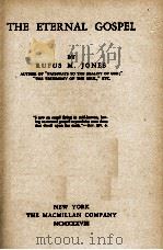 THE ETERNAL GOSPEL   1938  PDF电子版封面    RUFUS M. JONES 