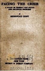 FACING THE CRISIS   1922  PDF电子版封面    SHERWOOD EDDY 