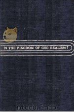 IS THE KINGDOM OF GOD REALISM?     PDF电子版封面    E.STANLEY JONES 