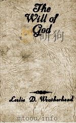 The Will God     PDF电子版封面    Leslie D. Weatherhead 