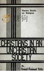 CHRISTLANS IN AN UNCHRISTLAN SOCLETY     PDF电子版封面     