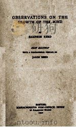 OBSERVATIONS ON THE GROWTH OF THE MIND   1910  PDF电子版封面    SAMPSON REED 