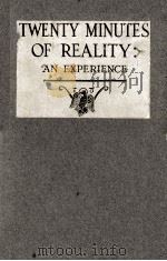 TWENTY MINUTES OF REALITY   1917  PDF电子版封面    MARGARET PRESCOTT MONTAGUE 