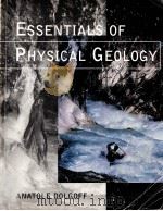 ESSENTIALS OF PHYSICAL GEOLOGY   1998  PDF电子版封面    ANATOLE DOLGOFF WITH MARY FALC 