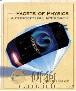 FACETS OF PHYSICS:A CONCEPTUAL APPROACH   1993  PDF电子版封面    ROGER B.CULVER 