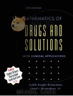 THE MATHEMATICS OF DRUGS AND SOLUTIONS WITH CLINICAL APPLICATIONS FIFTH EDITION   1994  PDF电子版封面     