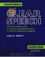 CLEAR SPEECH SECOND EDITION STUDENT‘S BOOK   1993  PDF电子版封面    JUDY B.GILBERT 