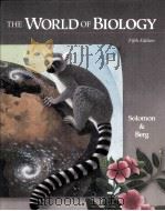 THE WORLD OF BIOLOGY FIFTH EDITION   1995  PDF电子版封面    ELDRA PEARL SOLOMON AND LINDA 