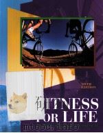 FITNESS FOR LIFE:AN INDIVIDUALIZED APPROACH SIXTH EDITION   1997  PDF电子版封面    