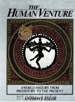 THE HUMAN VENTURE:A WORLD HISTORY FROM PREHISTORY TO THE PRESENT SECOND EDITION   1992  PDF电子版封面    ANTHONY ESLER 
