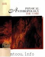 PHYSICAL ANTHROPOLOGY:THE CORE SECOND EDITION   1998  PDF电子版封面    PHILIP L.STEIN AND BRUCE M.ROW 