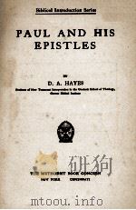 PAUL AND HIS EPISTLES   1915  PDF电子版封面    D.A.HAYES 