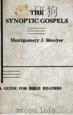 THE SYNOPTIC GOSPELS     PDF电子版封面    MONTGMERY J. SHROYER 