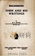 JOHN AND HIS WRITINGS   1919  PDF电子版封面    D. A. HAYES 