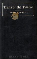 TRAITS OF THE TWELVE（1911 PDF版）