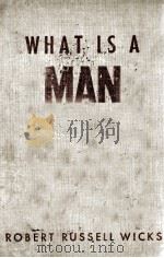 WHAT IS A MAN   1947  PDF电子版封面     