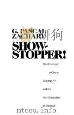 SHOW-STOPPER!   1994  PDF电子版封面    G.PASCAL ZACHARY 
