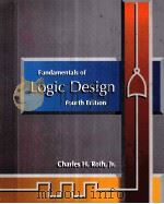 FUNDAMENTALS OF LOGIC DESIGN FOURTH EDITION   1995  PDF电子版封面    CHARLES H.ROTH 