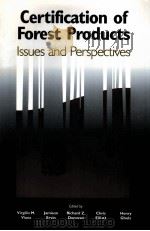 CERTIFICATION OF FOREST PRODUCTS:ISSUES AND PERSPECTIVES   1996  PDF电子版封面    VIRGILIO M.VIANA AND OTHERS 