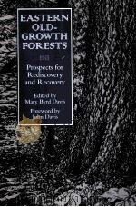 EASTERN OLD-GROWTH FORESTS   1996  PDF电子版封面    MARY BYRD DAVIS 