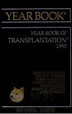 THE YEAR BOOK OF TRANSPLANTATION 1995 EDITION   1995  PDF电子版封面     