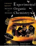 EXPERIMENTAL ORGANIC CHEMISTRY   1998  PDF电子版封面    JERRY R.MOHRIG AND OTHERS 