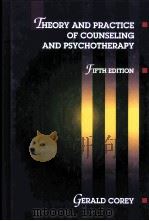 THEORY AND PRACTICE OF COUNSELING AND PSYCHOTHERAPY FIFTH EDITION   1996  PDF电子版封面    GERALD COREY 