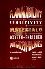 FLAMMABILITY AND SENSITIVITY OF MATERIALS IN OXYGEN-ENRICHED ATMOSPHERES:SEVENTH VOLUME（1995 PDF版）