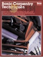 BASIC CARPENTRY TECHNIQUES   1997  PDF电子版封面    DAVID W.TOHT AND ROGER S.GRIZZ 