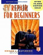 TV REPAIR FOR BEGINNERS   1998  PDF电子版封面    HOMER L.DAVIDSON 